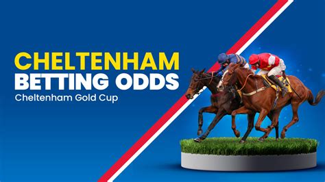 cheltenham gold cup betting 2024 - 2024 Cheltenham Gold Cup runners, betting odds and 